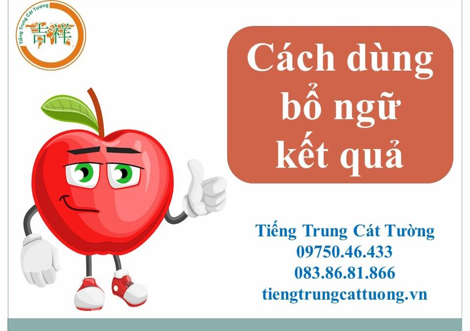 Bổ ngữ kết quả – Phần 1